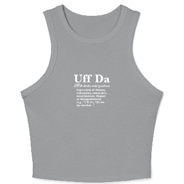 Discover Uff Da Definition Crop Tank Top