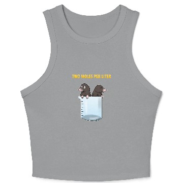 Discover Two Moles Per Liter Chemistry Science Crop Tank Top