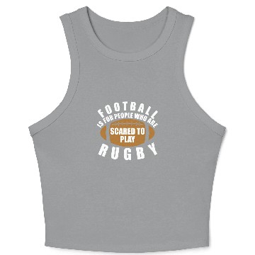 Discover Scared To Play Rugby Crop Tank Top