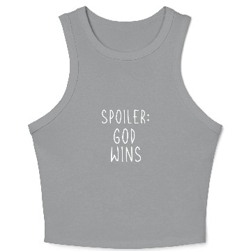 Discover Spoiler God Wins, Christian Crop Tank Top