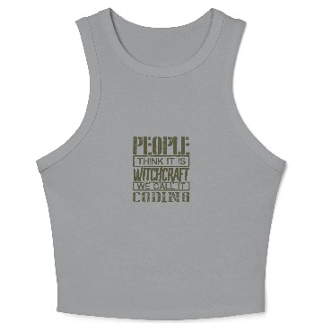Discover Coder Gift People Think Its Witchcraft We Call it Crop Tank Top