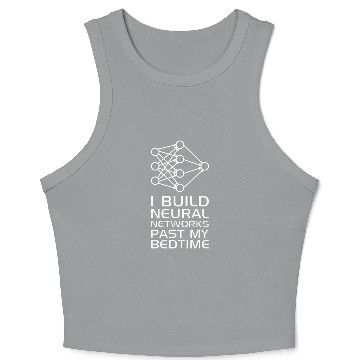 Discover Neural Networks Data Science informatics Crop Tank Top