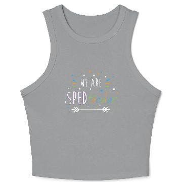 Discover SPED Teacher We Are SPEDtacular Crop Tank Top