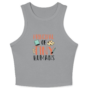 Discover Principal Of Tiny Humans - Teacher Crop Tank Top