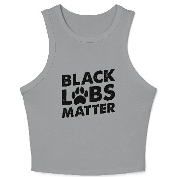 Discover Black Labs Matter Funny Labrador Crop Tank Top