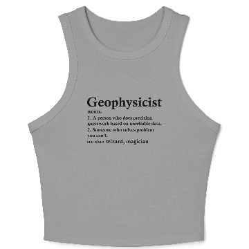 Discover Geophysicist Definition Funny Geophysical Science Crop Tank Top