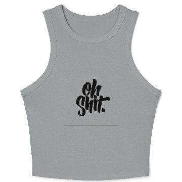 Discover Oh Shit Crop Tank Top