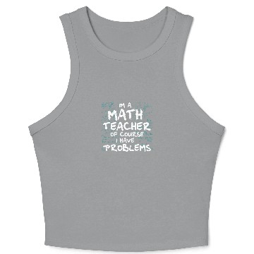 Discover Math Teacher Art Statistics Algebra Mathematics Crop Tank Top