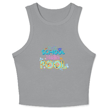 Discover Bye-bye school Hello Pool Crop Tank Top