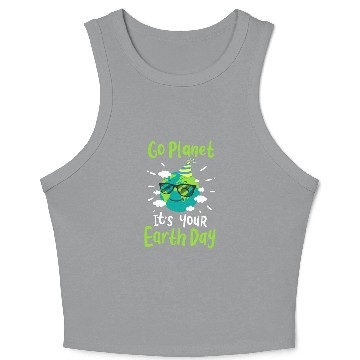 Discover Go Planet It's Your Earth Day Climate Change Crop Tank Top