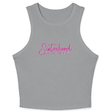 Discover Sisterhood is Powerful 10 Crop Tank Top