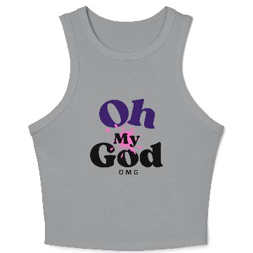 Discover Birthday Gift Idea - Oh My God Crop Tank Top
