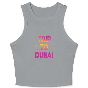 Discover Trip To Dubai Crop Tank Top