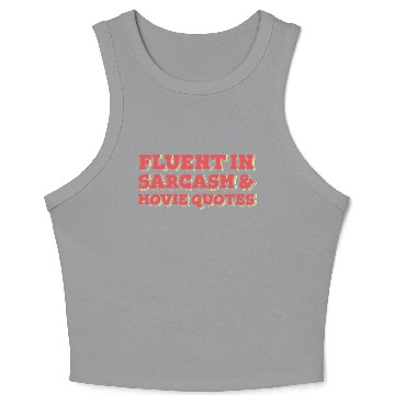 Discover Fluent in Sarcasm and Movie Quotes Crop Tank Top