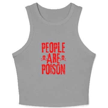 Discover People Are Poison Crop Tank Top