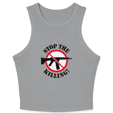 Discover Stop The Killing! (Gun Reform / No Weapons / 3C) Crop Tank Top