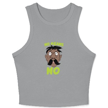 Discover NO MEANS NO Crop Tank Top