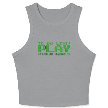 Discover To Do List Play Video Games 3 Crop Tank Top