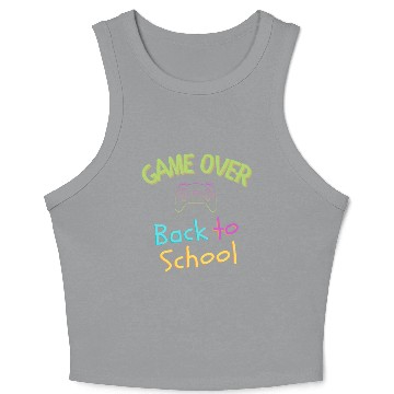 Discover Game Over- Back to School time Crop Tank Top