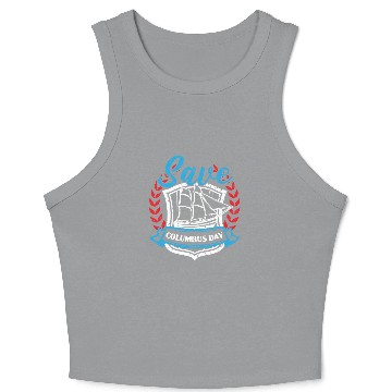 Discover Save Columbus Day Christopher Columbus Navigator Crop Tank Top