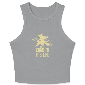 Discover Its Not Kung Fu Its Life Crop Tank Top