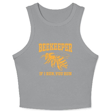 Discover Beekeeper If I Run You Run Crop Tank Top