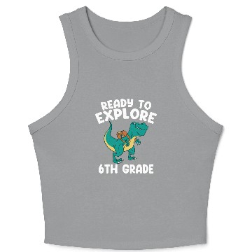 Discover Ready To Explore 6th Grade Back To School T-Rex Di Crop Tank Top