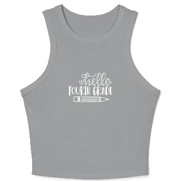 Discover Back to School Hello Fourth Grade Student Teacher Crop Tank Top
