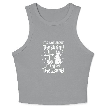 Discover Not About Bunny It's About the Lamb Easter Sunday Crop Tank Top