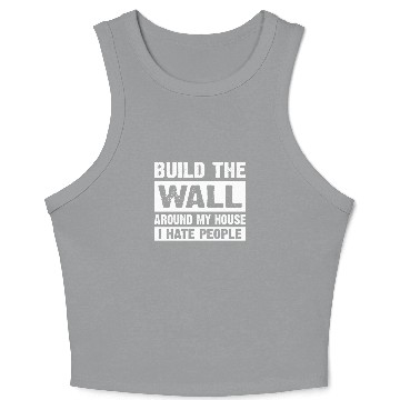 Discover Around My House I Hate People Crop Tank Top