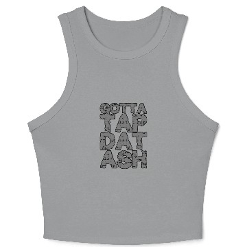 Discover Gotta Tap Dat Ash 2 Crop Tank Top