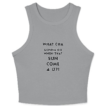 Discover The SUN is Comin' Crop Tank Top