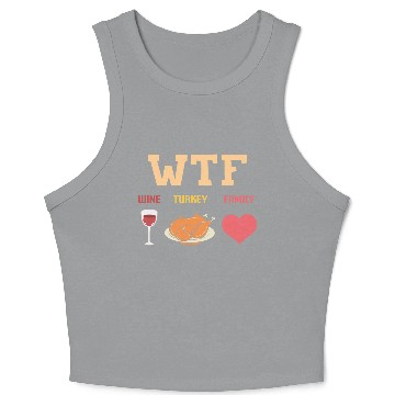 Discover WTF - Wine Turkey Family Crop Tank Top