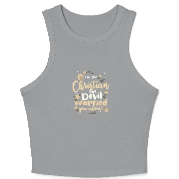 Discover Christian Gift the Devil Warned You About Crop Tank Top