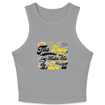 Discover Devil Make Me Do it Death toon funny Halloween. Crop Tank Top