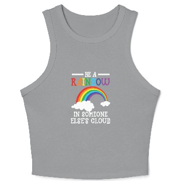 Discover Be A Rainbow In Someone Else's Cloud Rainbow Lover Crop Tank Top