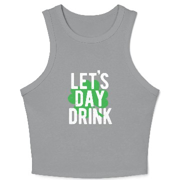 Discover St. Patrick's Day Let's Day Drink Four Leaf Crop Tank Top