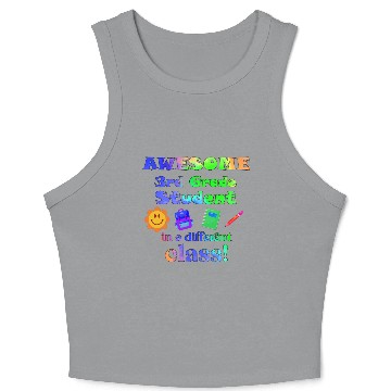 Discover Awesome Third Grade Student in a Different Class Crop Tank Top