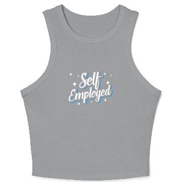 Discover Self Employed Boss Freelancer Work Job Crop Tank Top