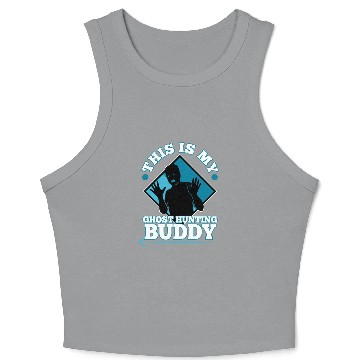 Discover This is my ghost hunting buddy Crop Tank Top