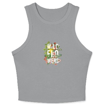 Discover Wildflowers - nature lovers Crop Tank Top