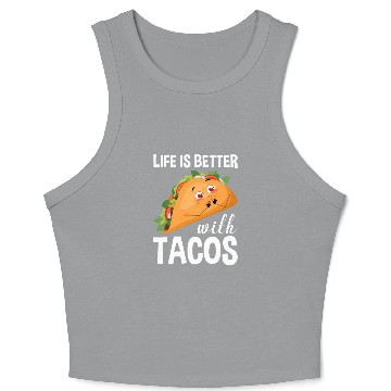 Discover Life Is Better With Tacos Crop Tank Top