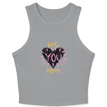 Discover Love you mom Crop Tank Top
