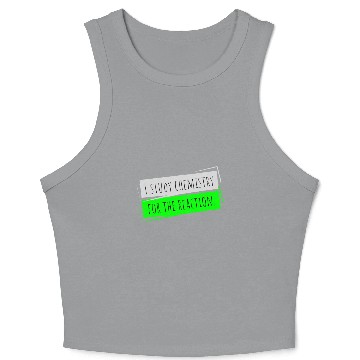 Discover I Study Chemistry For The Reaction Crop Tank Top