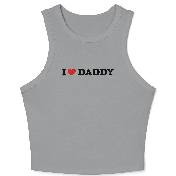 Discover I Love Daddy Crop Tank Top