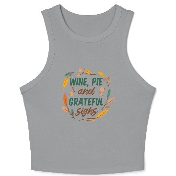 Discover wine, pie and grateful sighs Crop Tank Top