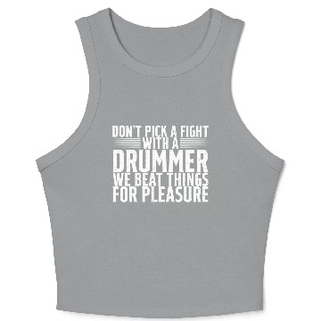 Discover Don't Pick A Fight With A Drummer 2 Crop Tank Top