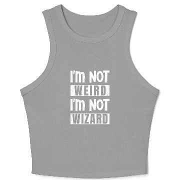 Discover I'm not weird I'm not wizard Crop Tank Top