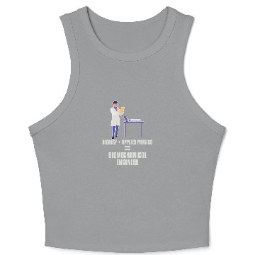 Discover Physics Physicist Biomechanical Engineer Crop Tank Top