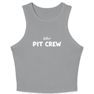 Discover Sister Pit Crew - Sister Crop Tank Top